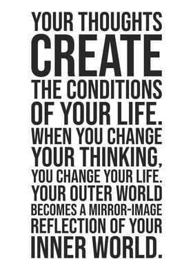 Thoughts Create Your Life