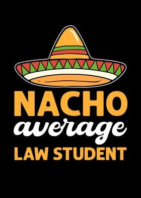 Nacho Average Law Student