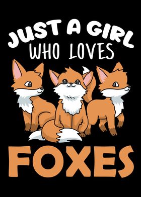 Just Girl Who Loves Foxes