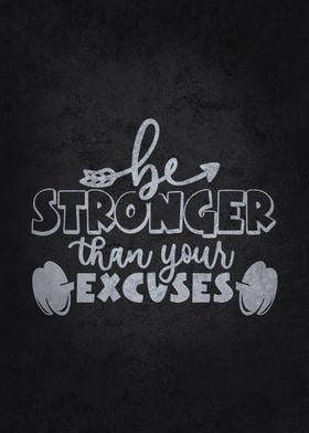 Be Stronger Than Excuses