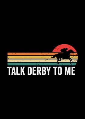 Talk Derby to Me Shirt for