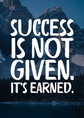 Success is earned