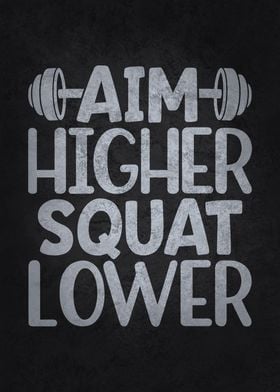 Aim Higher Squat Lower