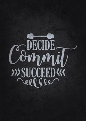 Decide Commit Suceed