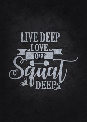 Live Deep Squat Deep