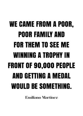 Emiliano Martinez Quotes