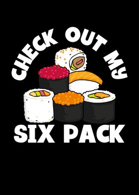 Check out my sushi six pac