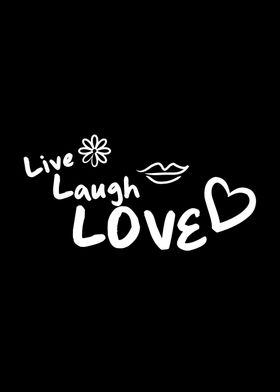 Live laugh love