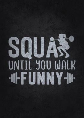 Squat Til You Walk Funny