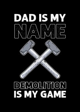 Dad Is My Name Demolition