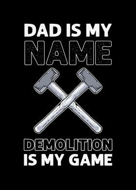 Dad Is My Name Demolition