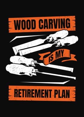 Wood Carving Retirement 
