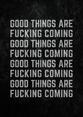 Good Things Are Coming