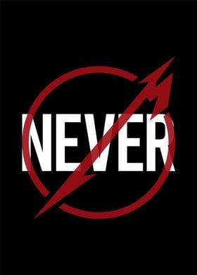 NEVER