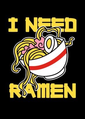 I Need Ramen