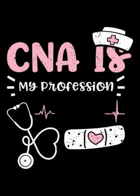 CNA Is My Profession