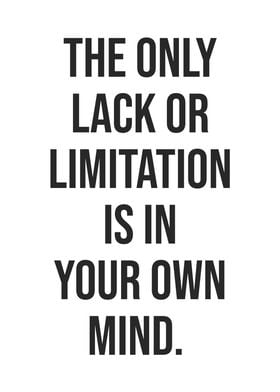 Lack or Limitation Is Mind