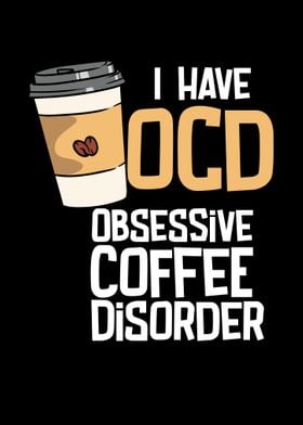 Obsessive Coffee Disorder