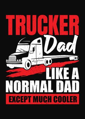 Trucker Dad Truck Driver 