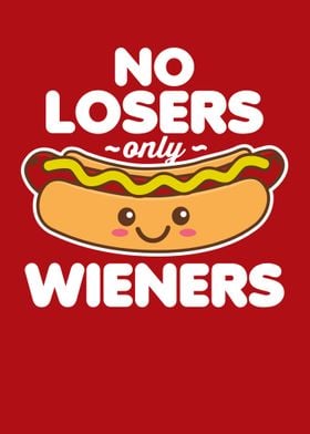 No Losers Only Wieners