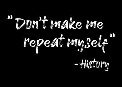 History not repeat  Quote