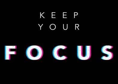 Keep your focus Motivation