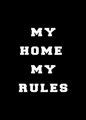 My home my rules