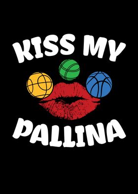 Kiss my Pallina for all