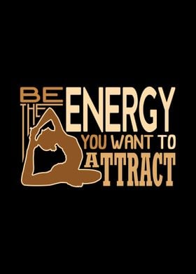 Be the energy