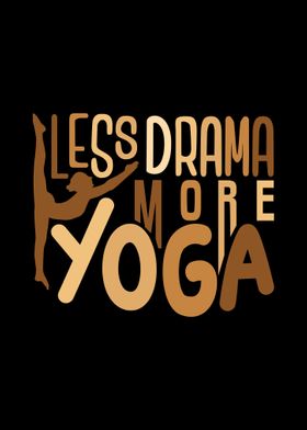 Less drama more yoga