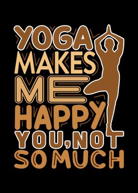 Yoga makes me happy