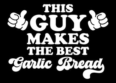 The Best Garlic Bread