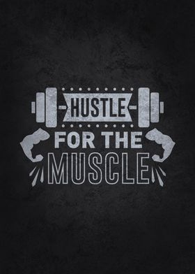 Hustle For The Muscle