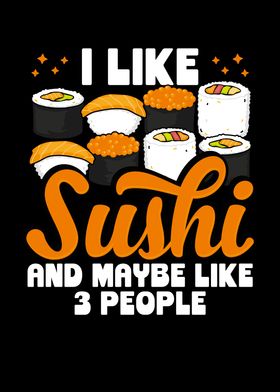 I like sushi and maybe 3 p