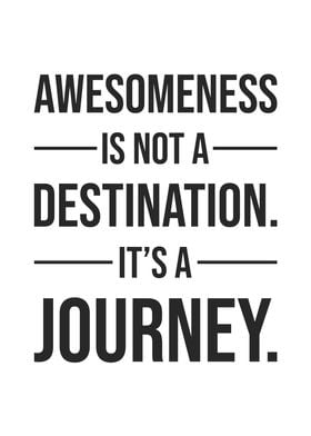 Awesomeness Is A Journey