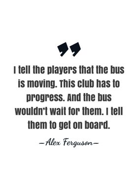 Alex Ferguson quote