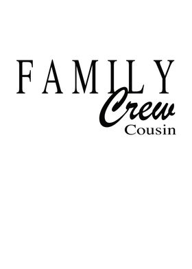 Family Crew Cousin