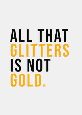 All That Glitters Is Not G