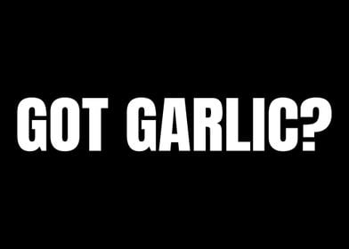 Got Garlic