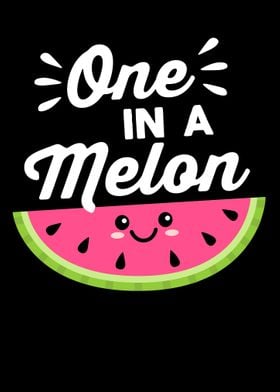 One In a Melon
