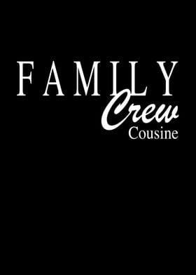 Family Crew Cousin