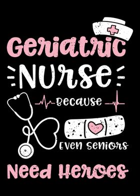 Geriatric Nurse Because Ev