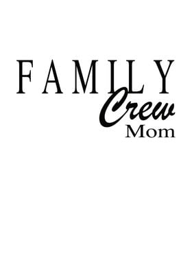 Family Crew Mom