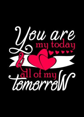 You are my today