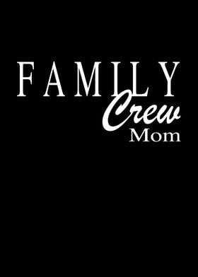 Family Crew Mom