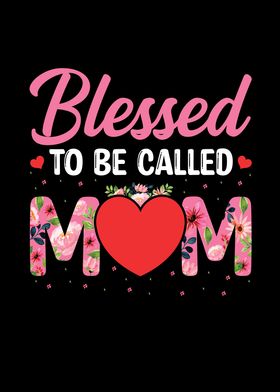 Blessed to be Called Mom