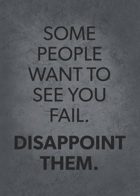 Disappoint Them