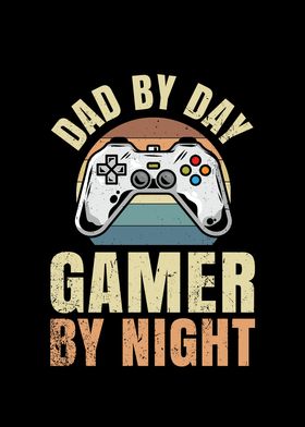 Dad by Day Gamer by Night