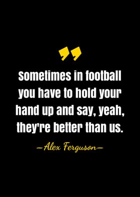 Alex Ferguson quote