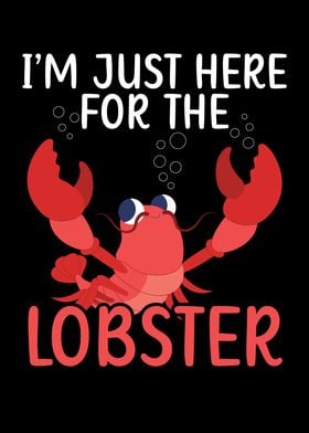 Just Here For The Lobster